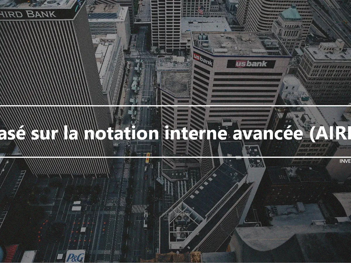 Basé sur la notation interne avancée (AIRB)