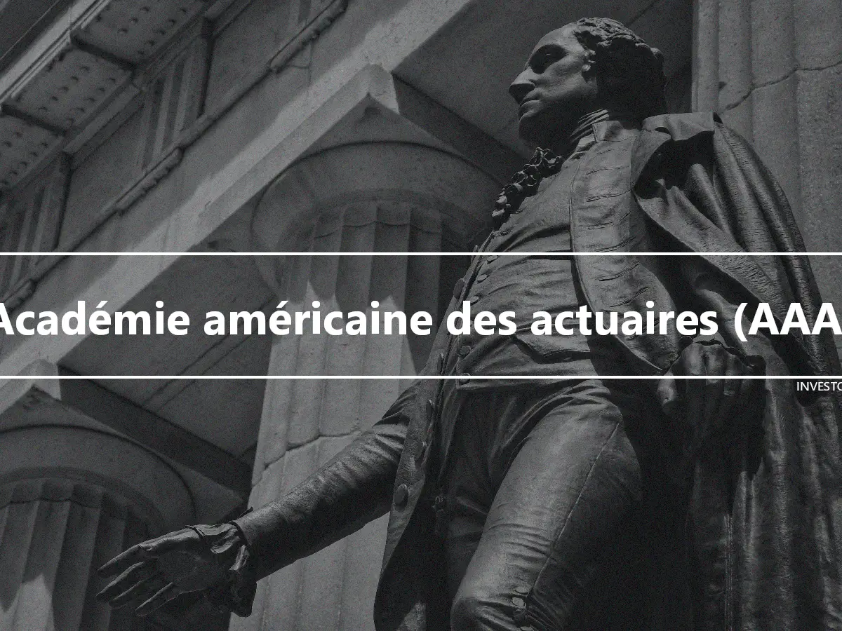 Académie américaine des actuaires (AAA)