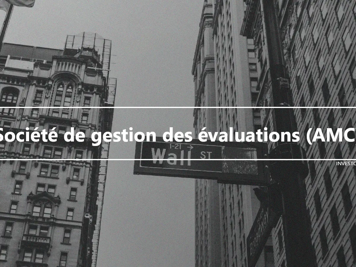 Société de gestion des évaluations (AMC)