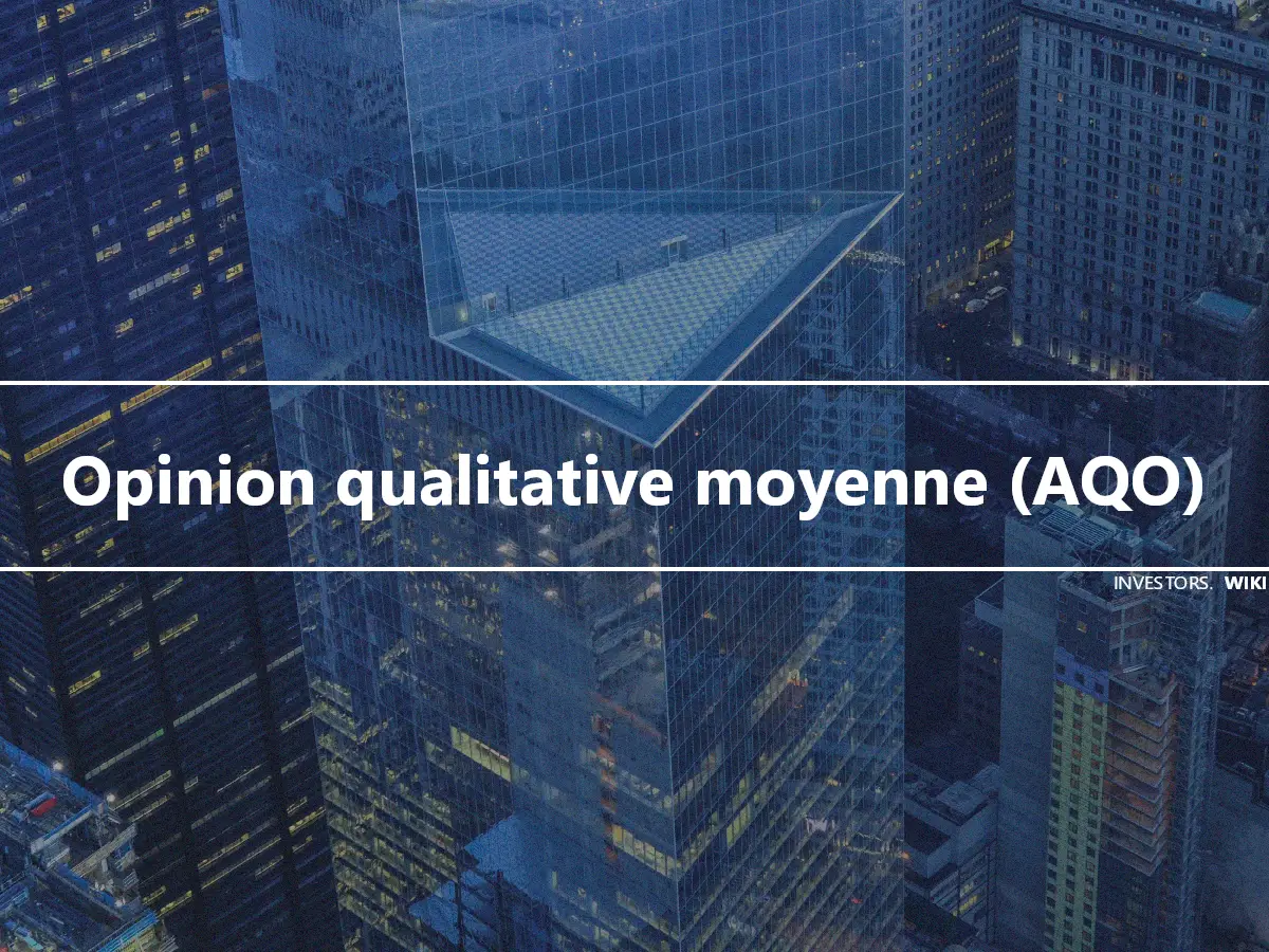 Opinion qualitative moyenne (AQO)