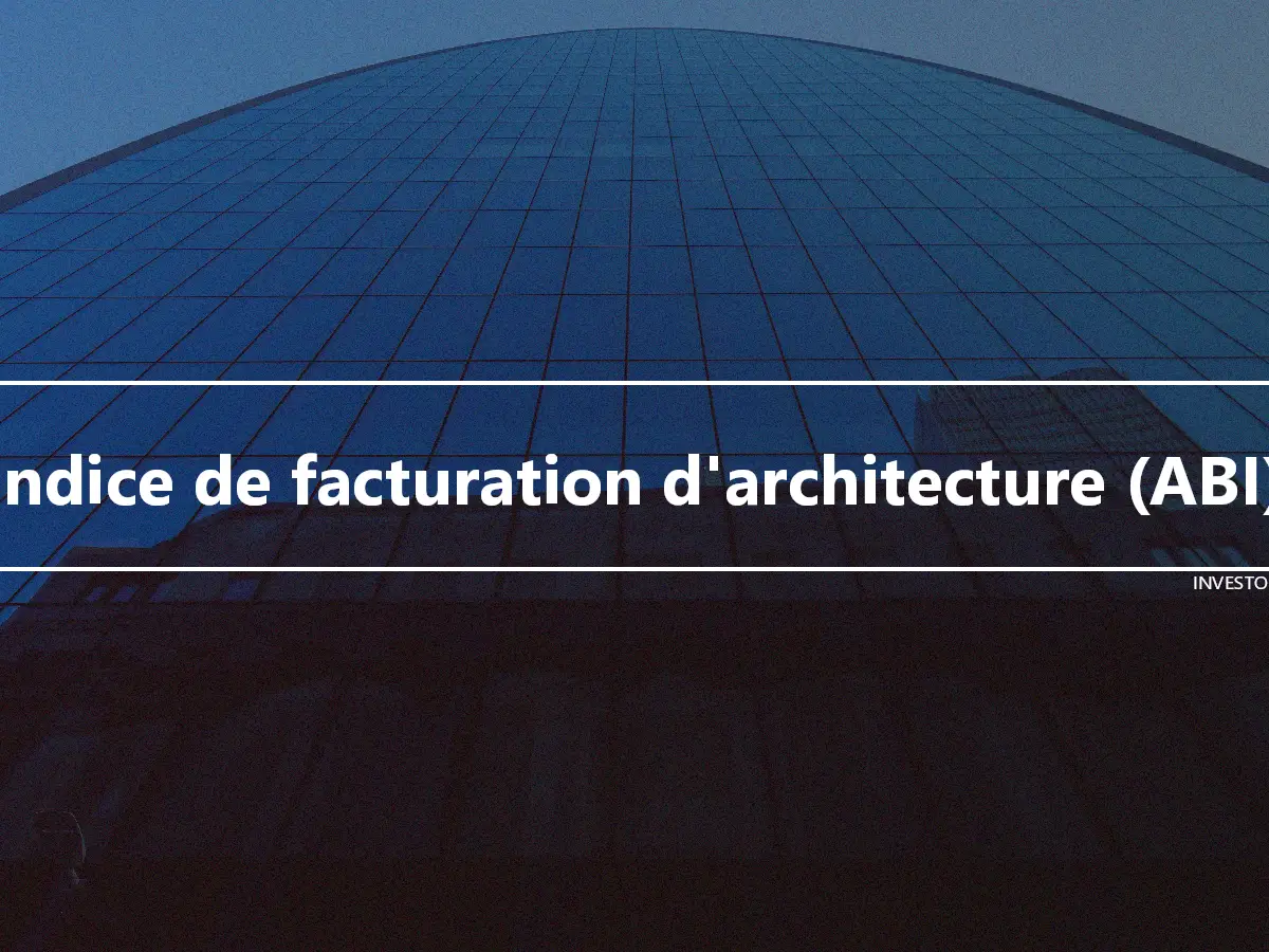 Indice de facturation d'architecture (ABI)