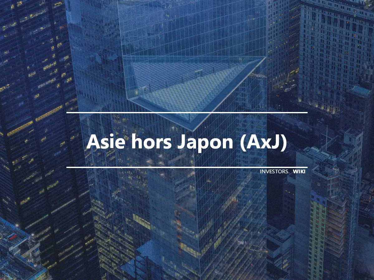 Asie hors Japon (AxJ)
