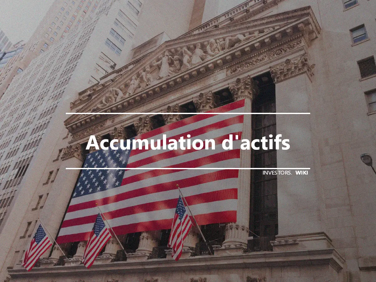 Accumulation d'actifs