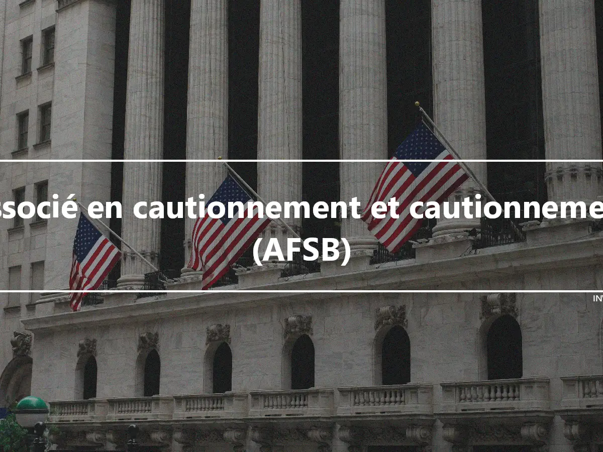 Associé en cautionnement et cautionnement (AFSB)