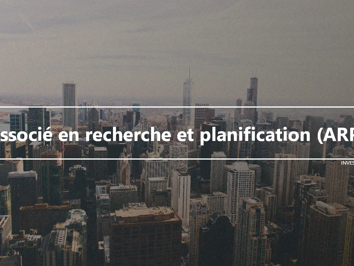 Associé en recherche et planification (ARP)