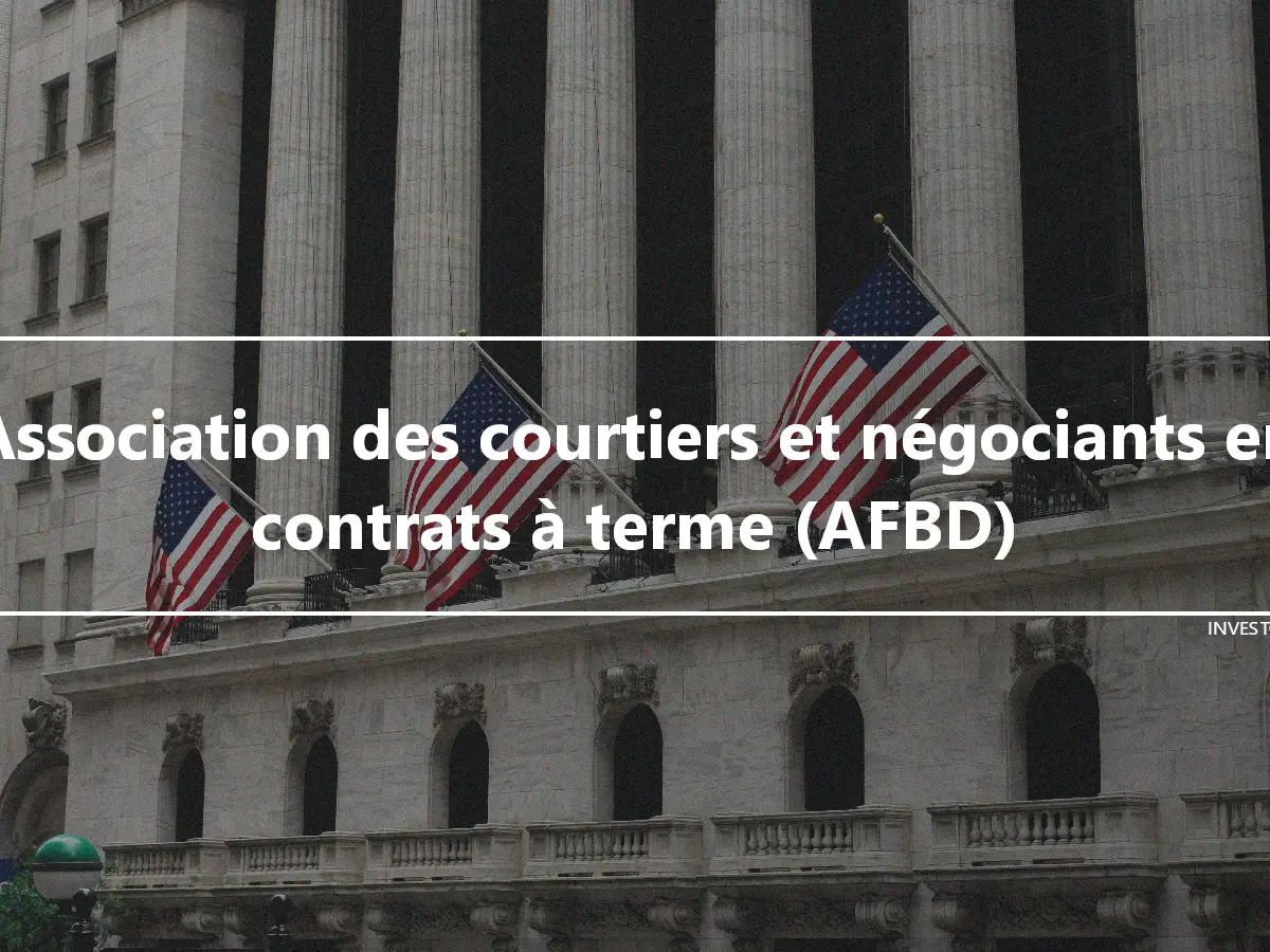 Association des courtiers et négociants en contrats à terme (AFBD)