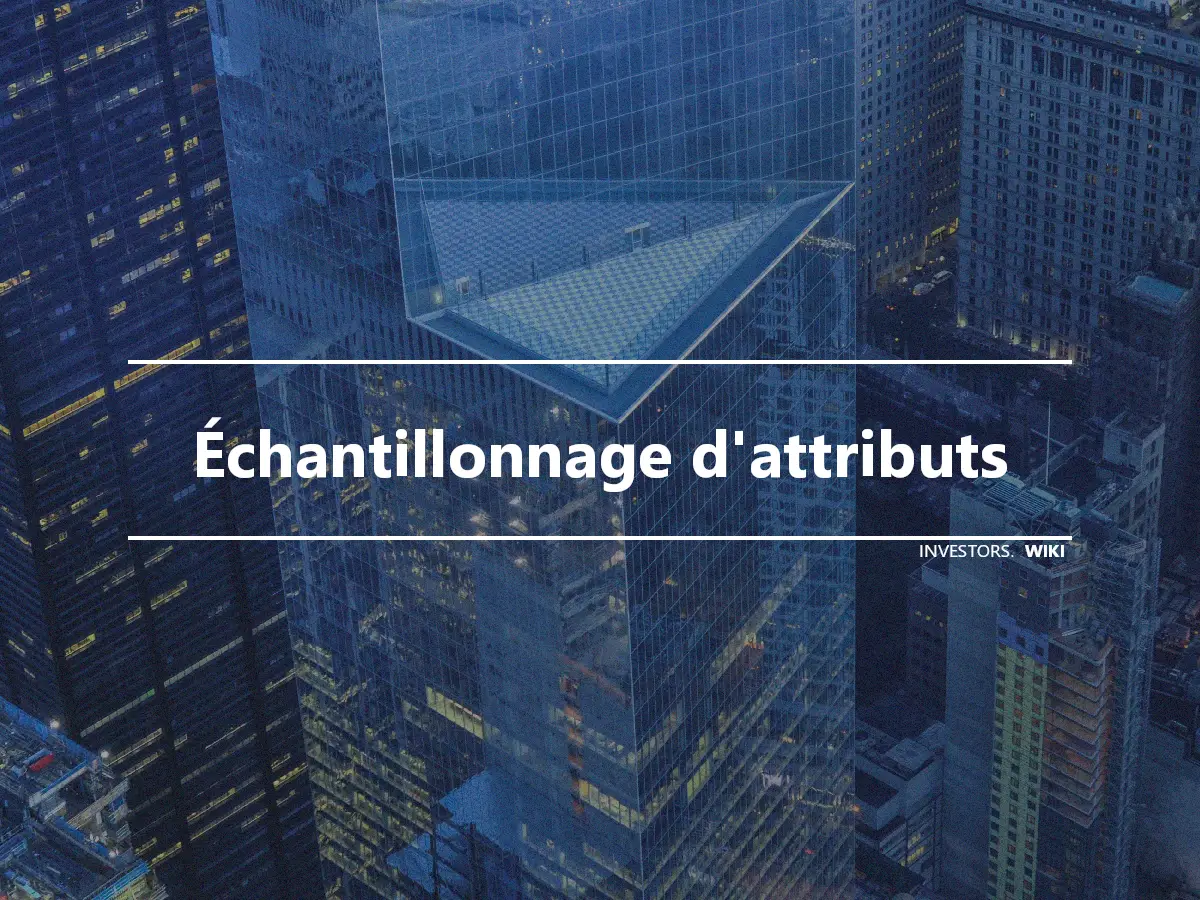 Échantillonnage d'attributs