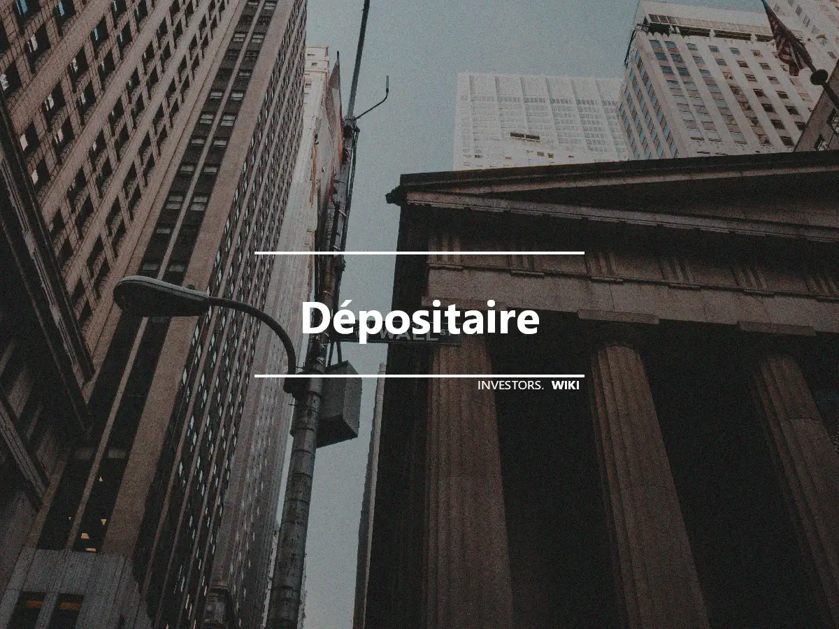 Dépositaire