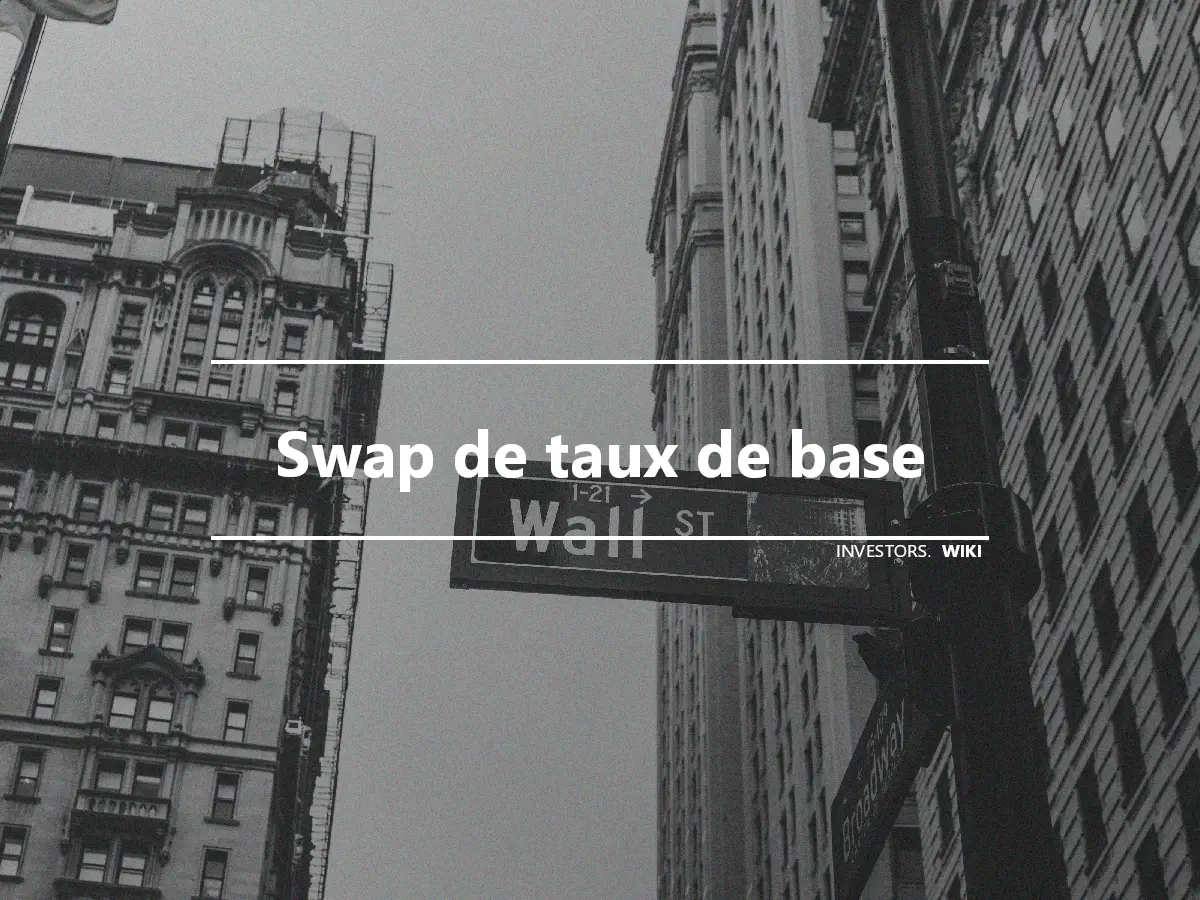 Swap de taux de base