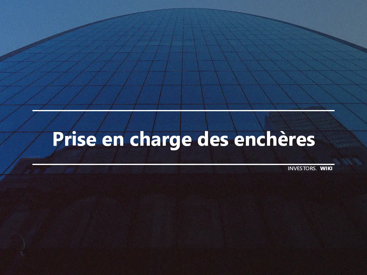 Prise en charge des enchères