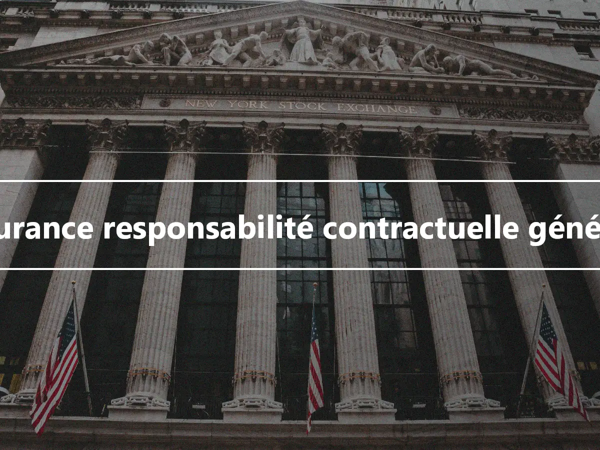 Assurance responsabilité contractuelle générale