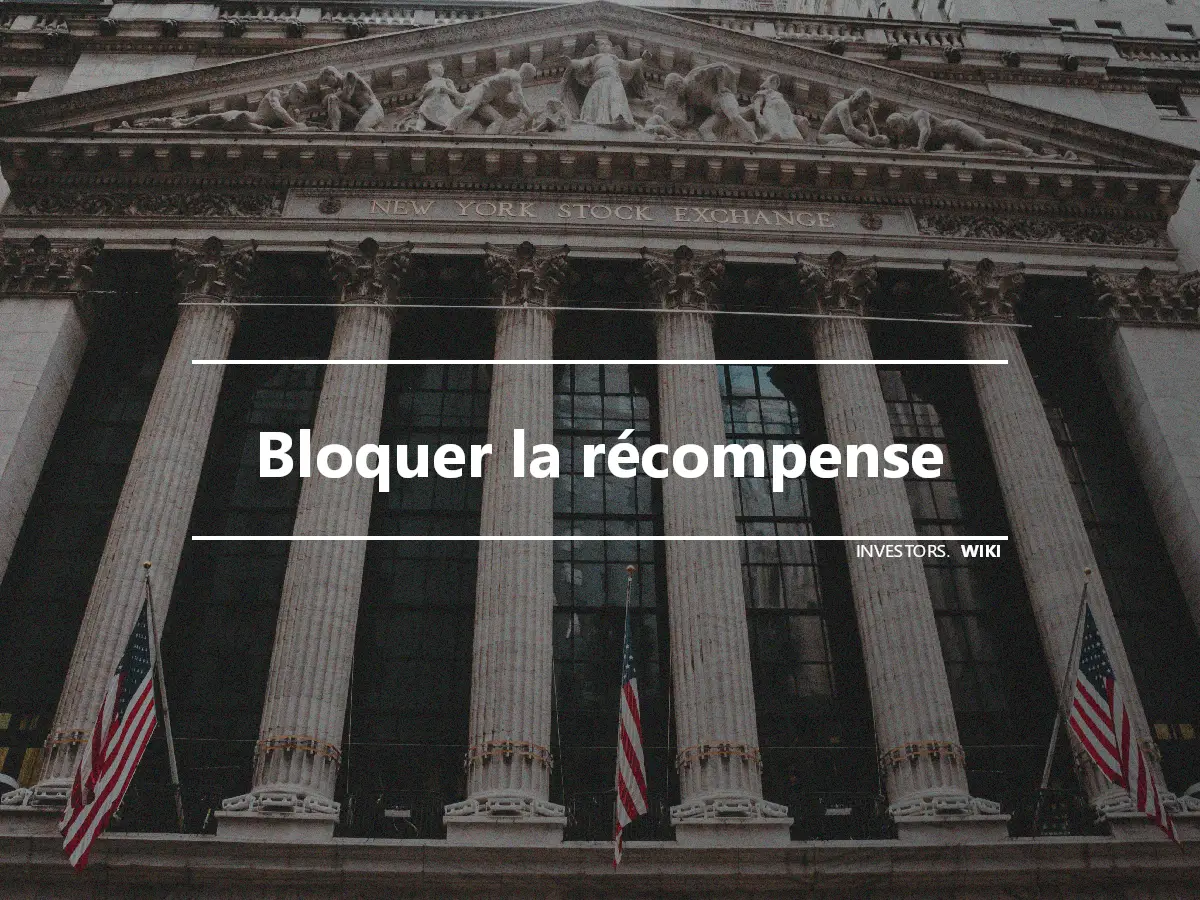 Bloquer la récompense