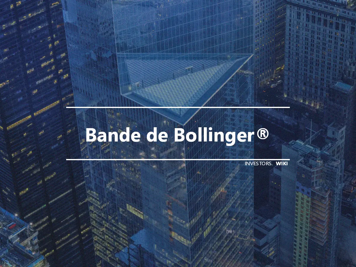 Bande de Bollinger®