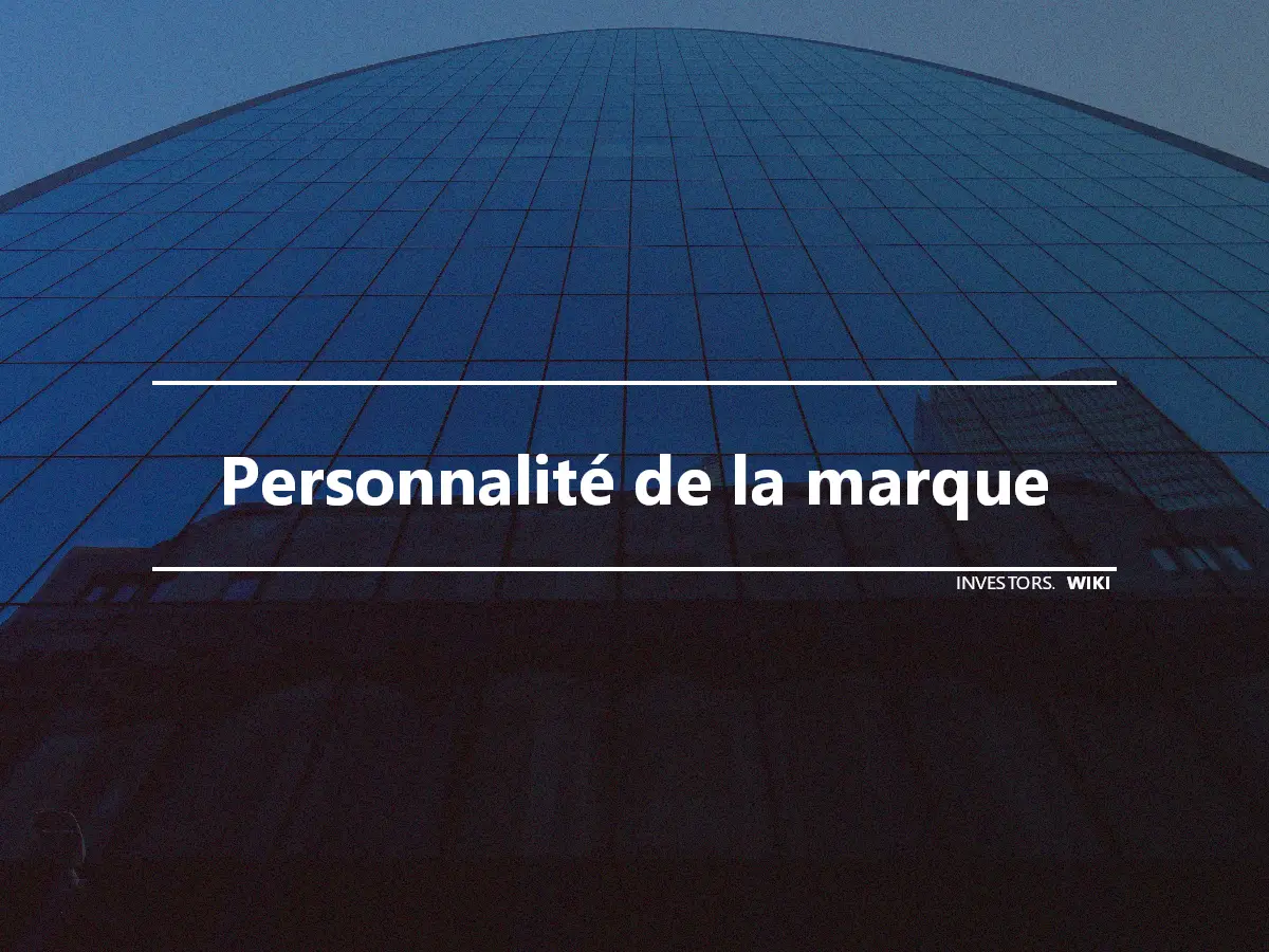 Personnalité de la marque