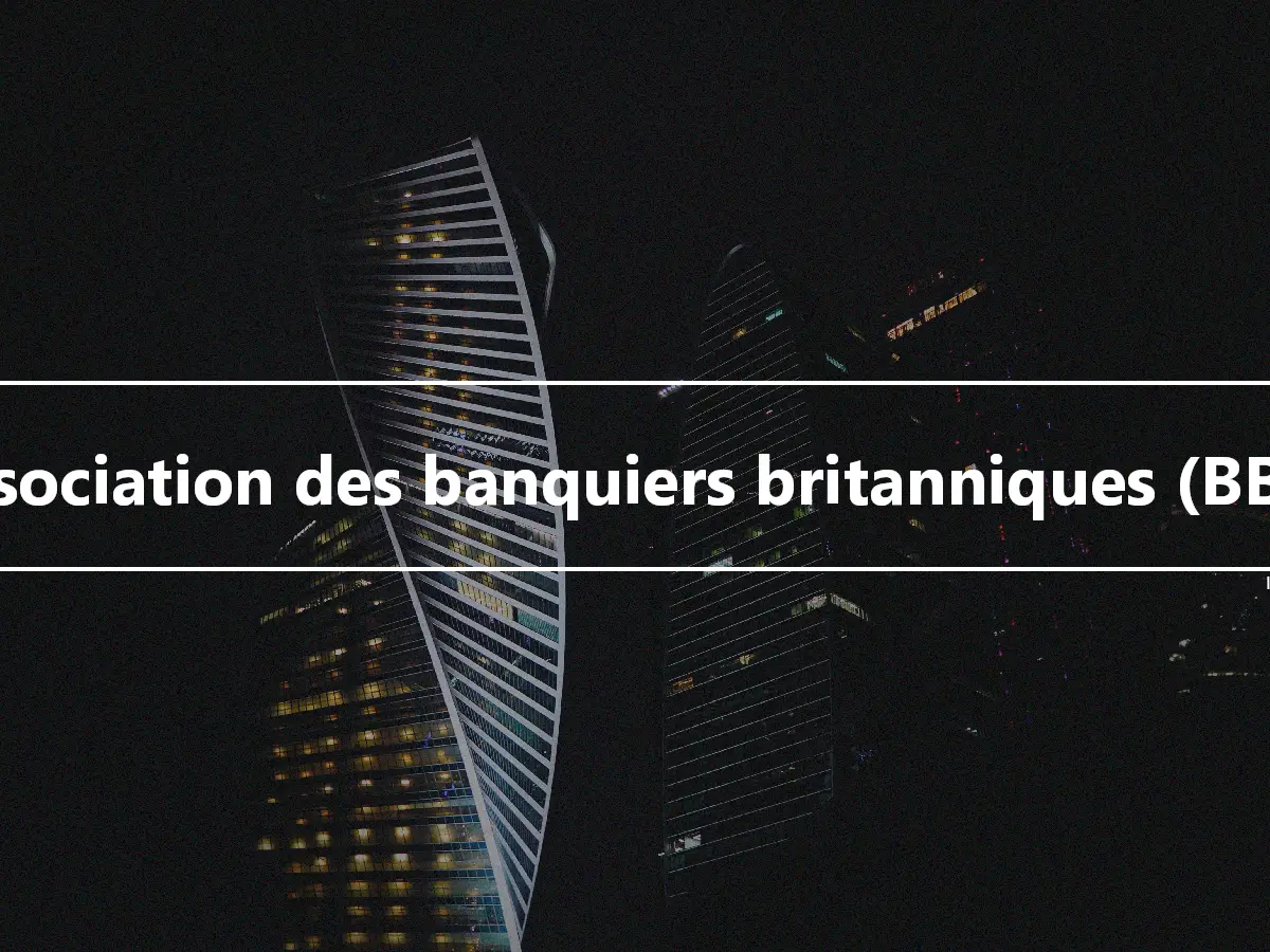 Association des banquiers britanniques (BBA)