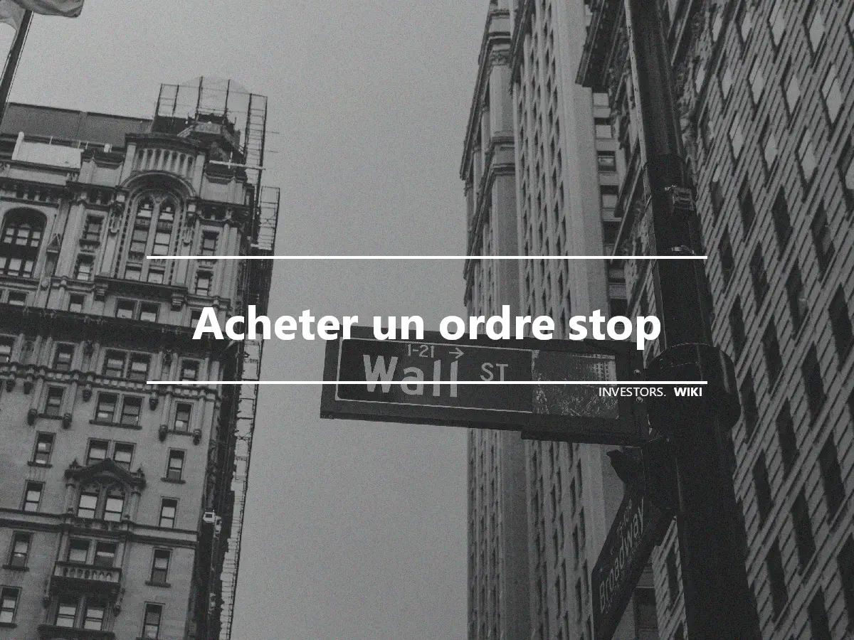 Acheter un ordre stop