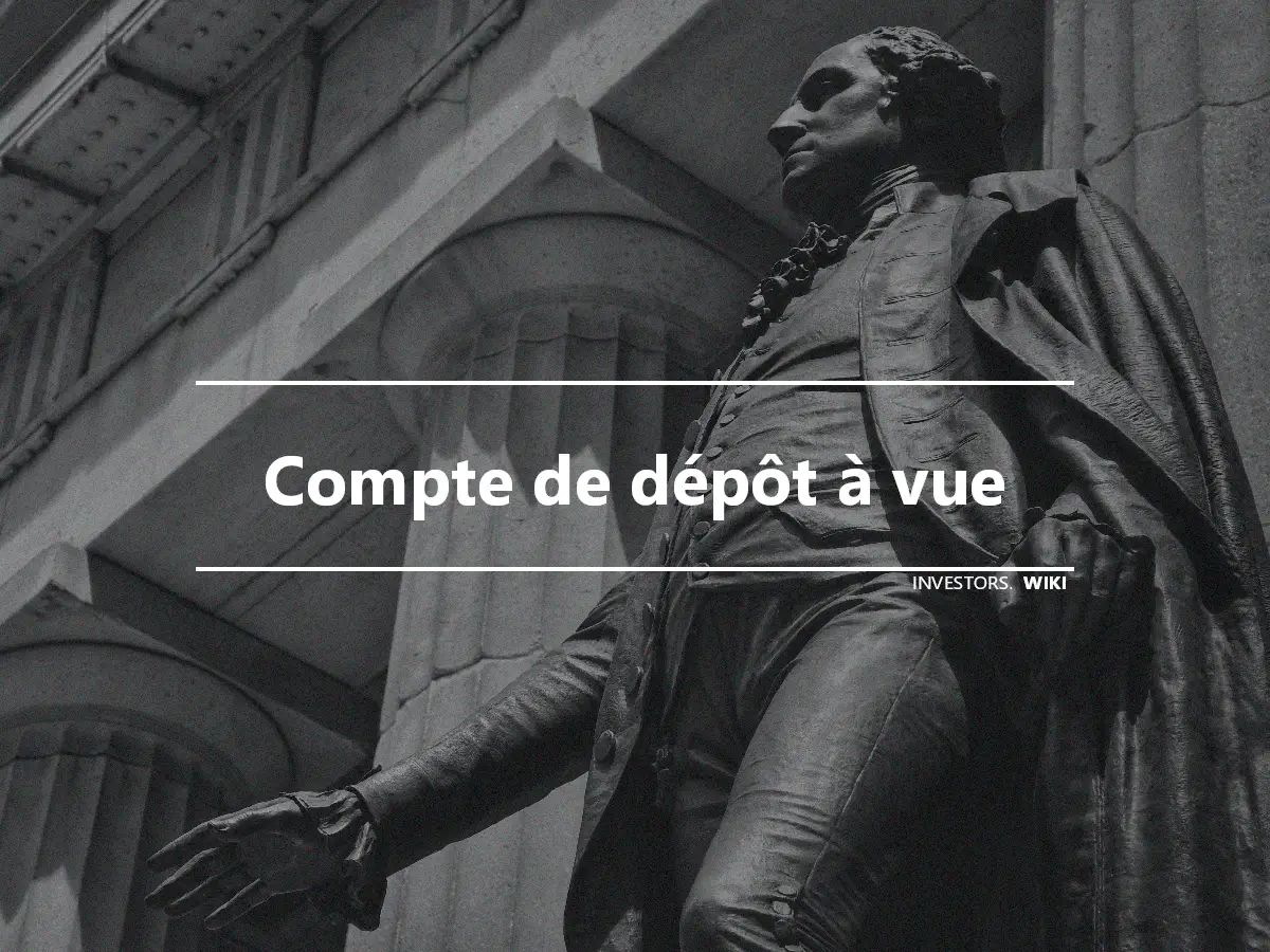 Compte de dépôt à vue