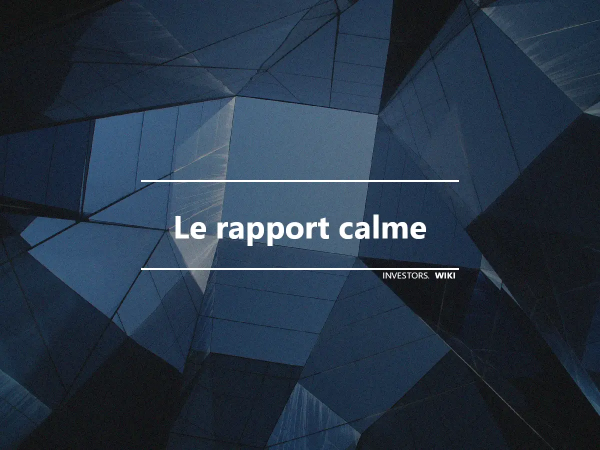 Le rapport calme