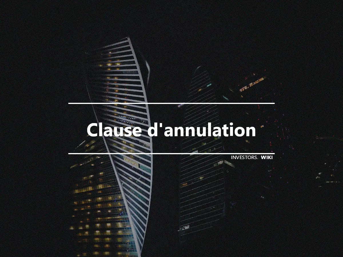 Clause d'annulation
