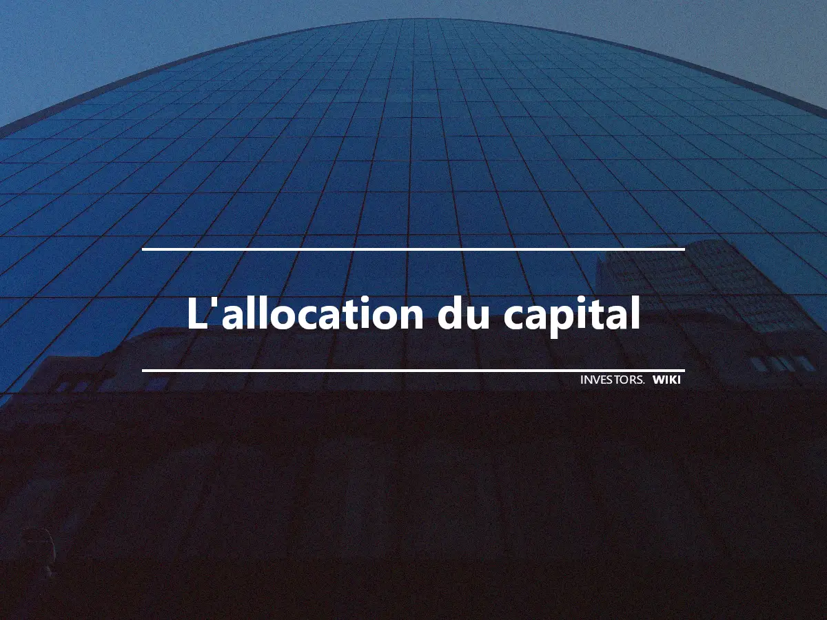 L'allocation du capital