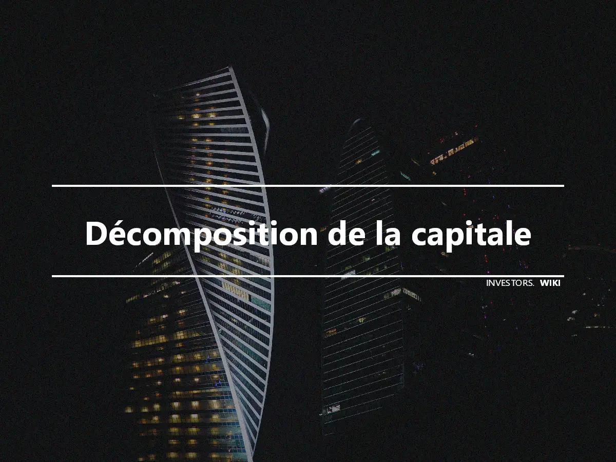 Décomposition de la capitale