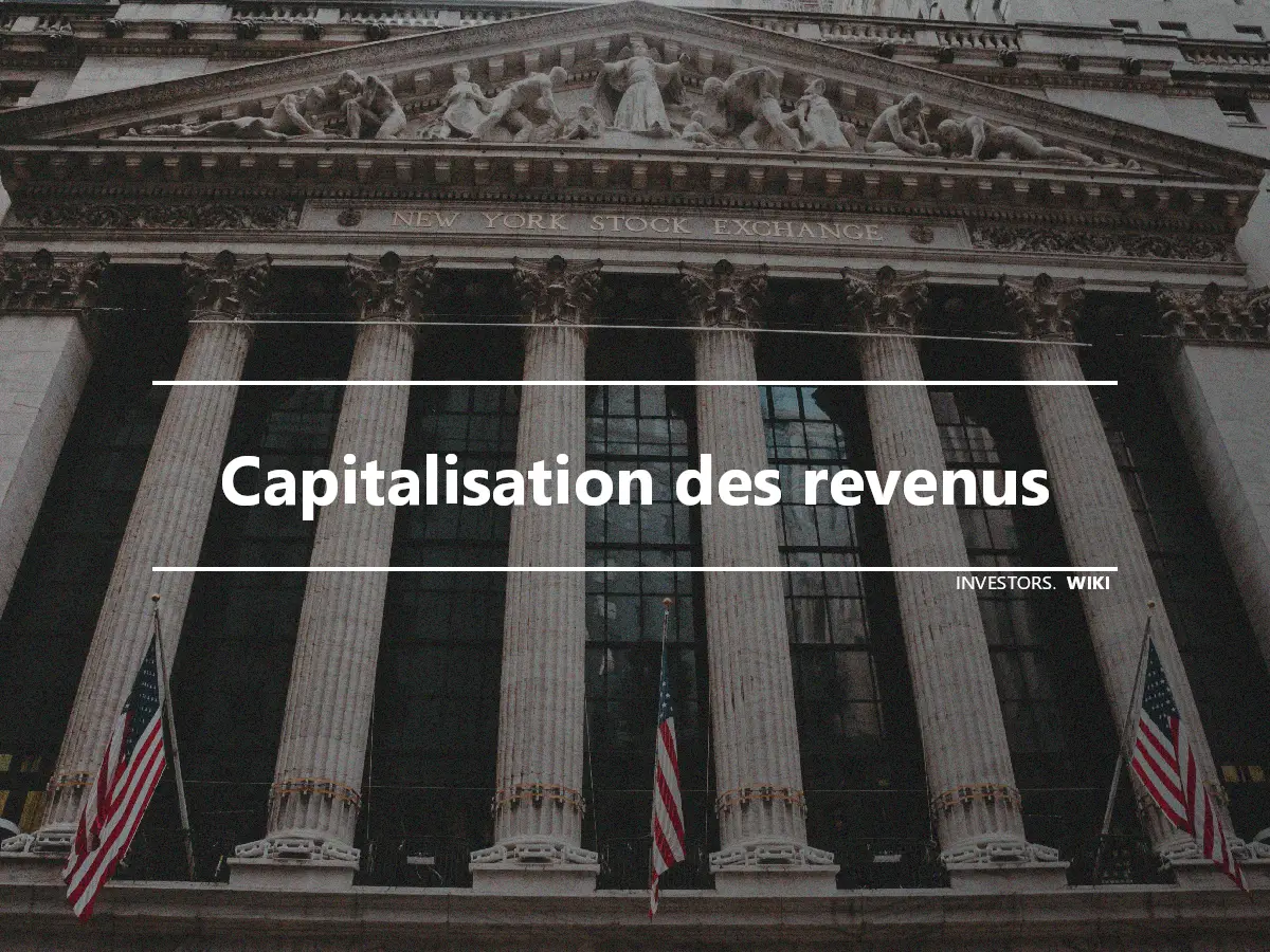 Capitalisation des revenus