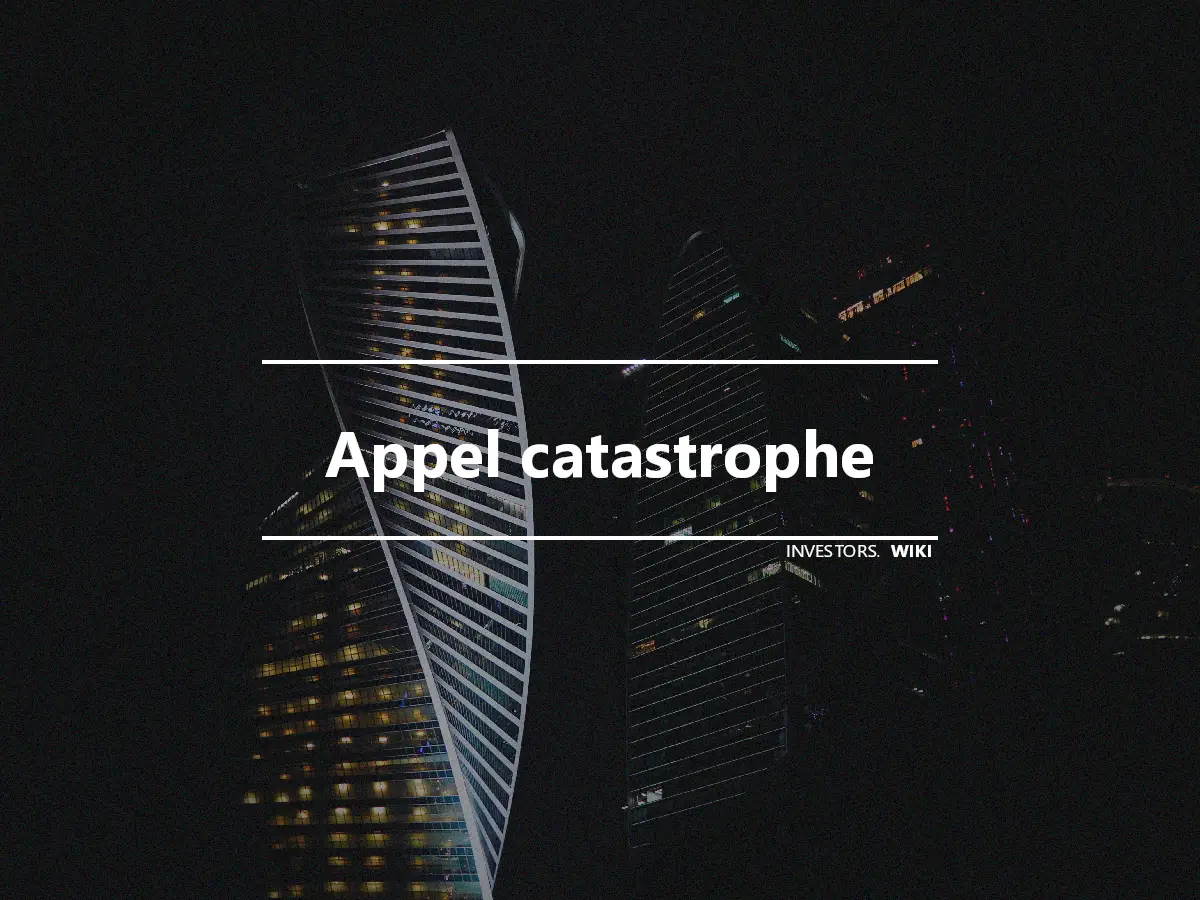 Appel catastrophe