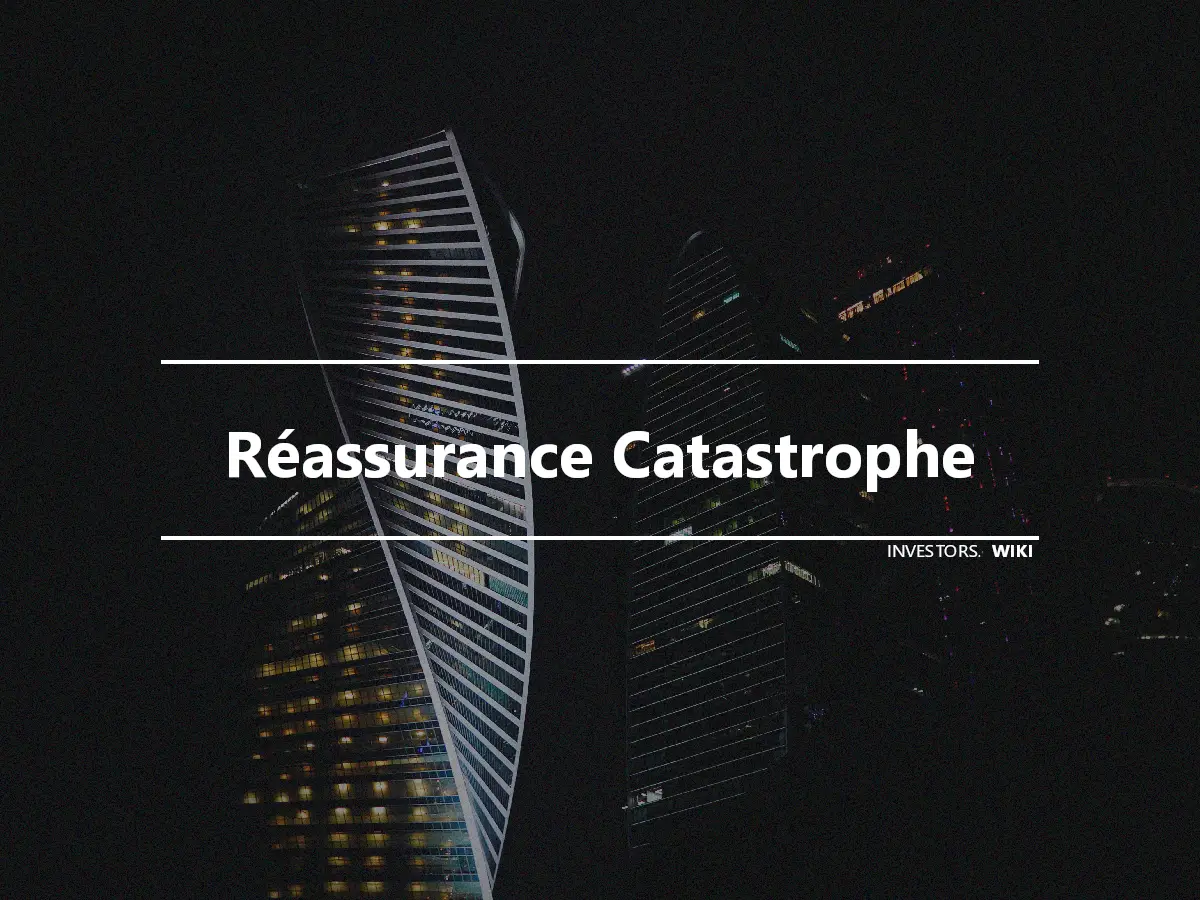 Réassurance Catastrophe