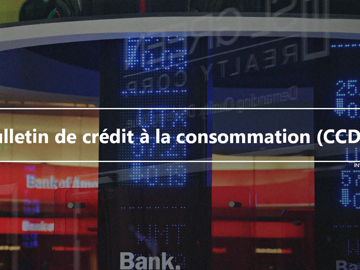 Bulletin de crédit à la consommation (CCDB)