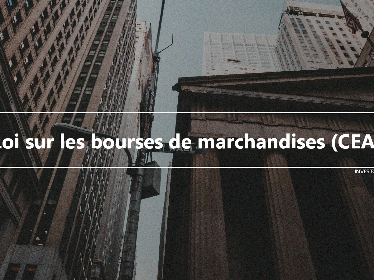 Loi sur les bourses de marchandises (CEA)