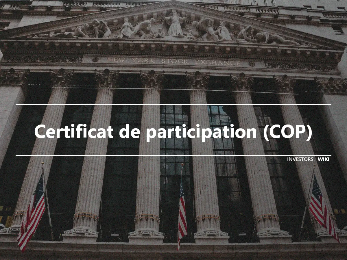 Certificat de participation (COP)