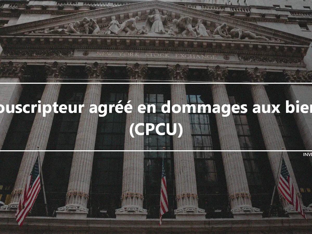 Souscripteur agréé en dommages aux biens (CPCU)