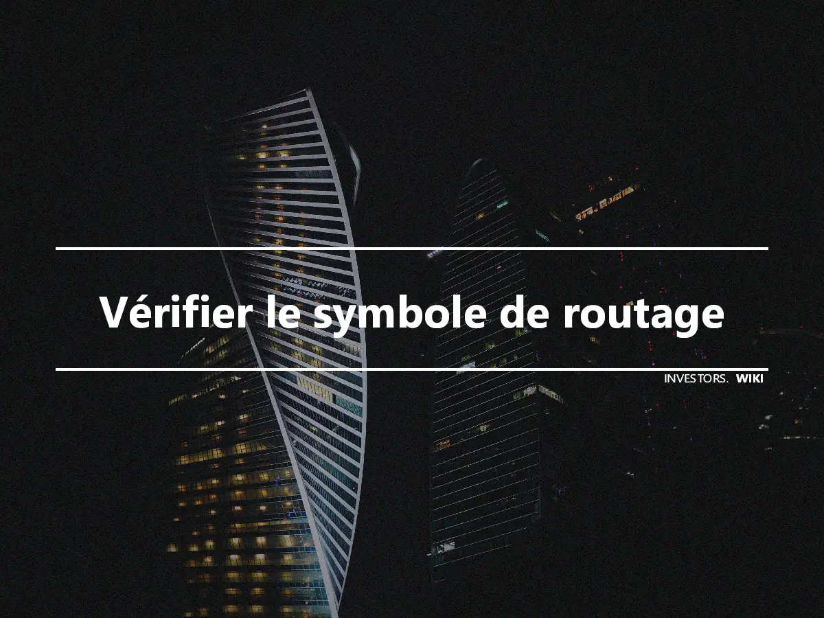 Vérifier le symbole de routage