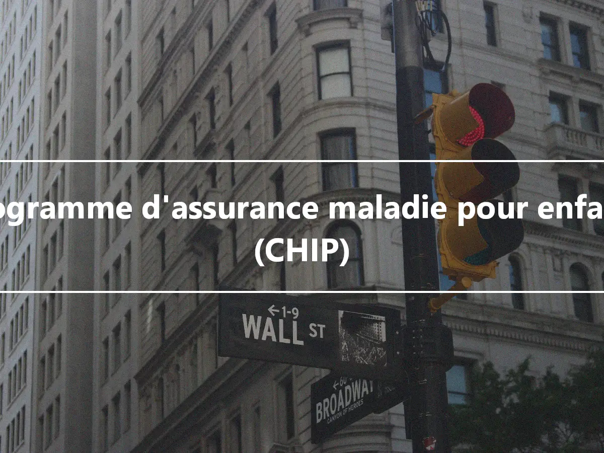 Programme d'assurance maladie pour enfants (CHIP)