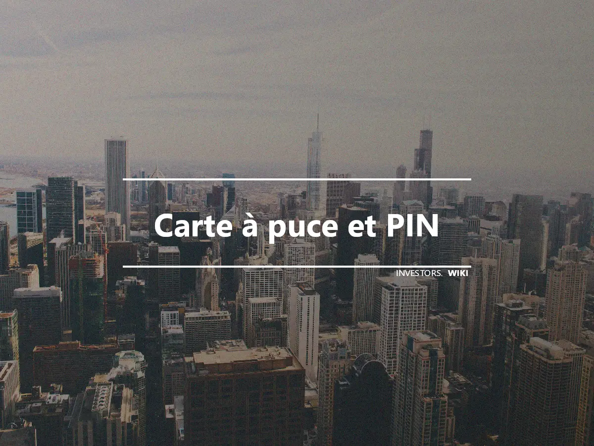 Carte à puce et PIN