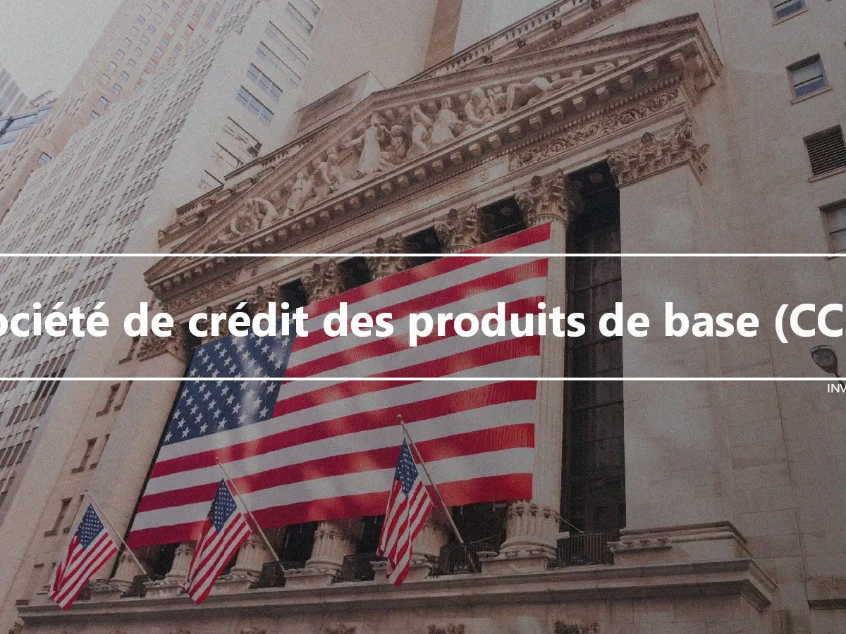 Société de crédit des produits de base (CCC)