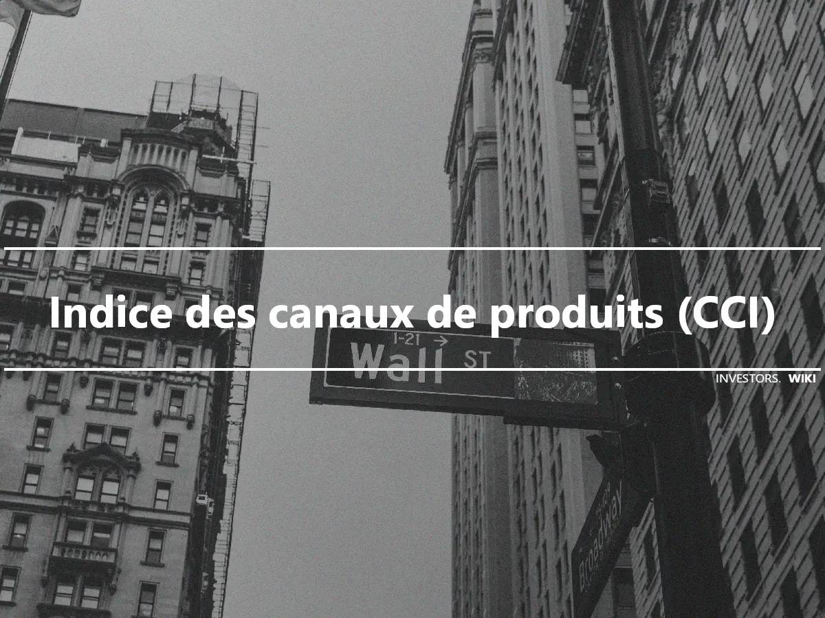 Indice des canaux de produits (CCI)