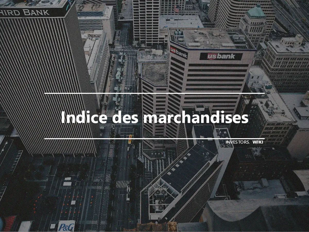 Indice des marchandises