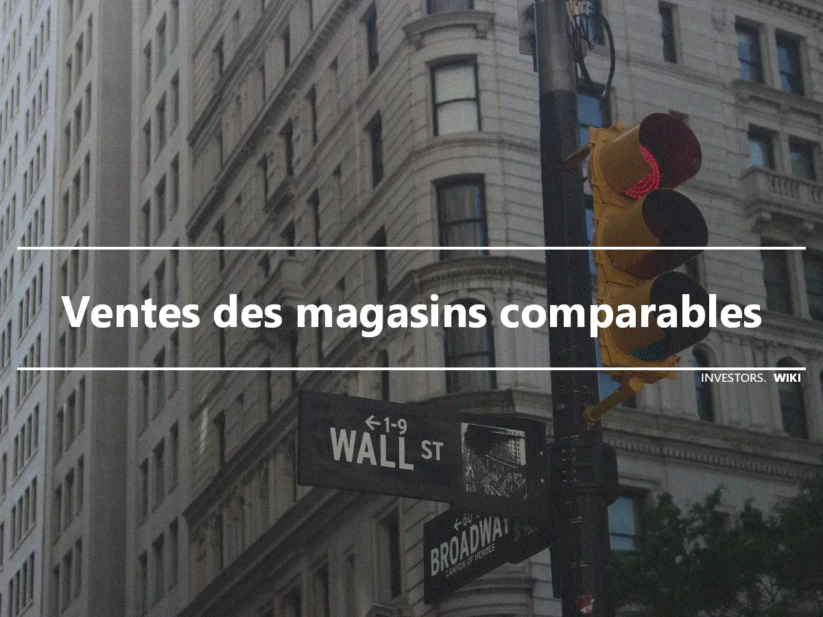 Ventes des magasins comparables