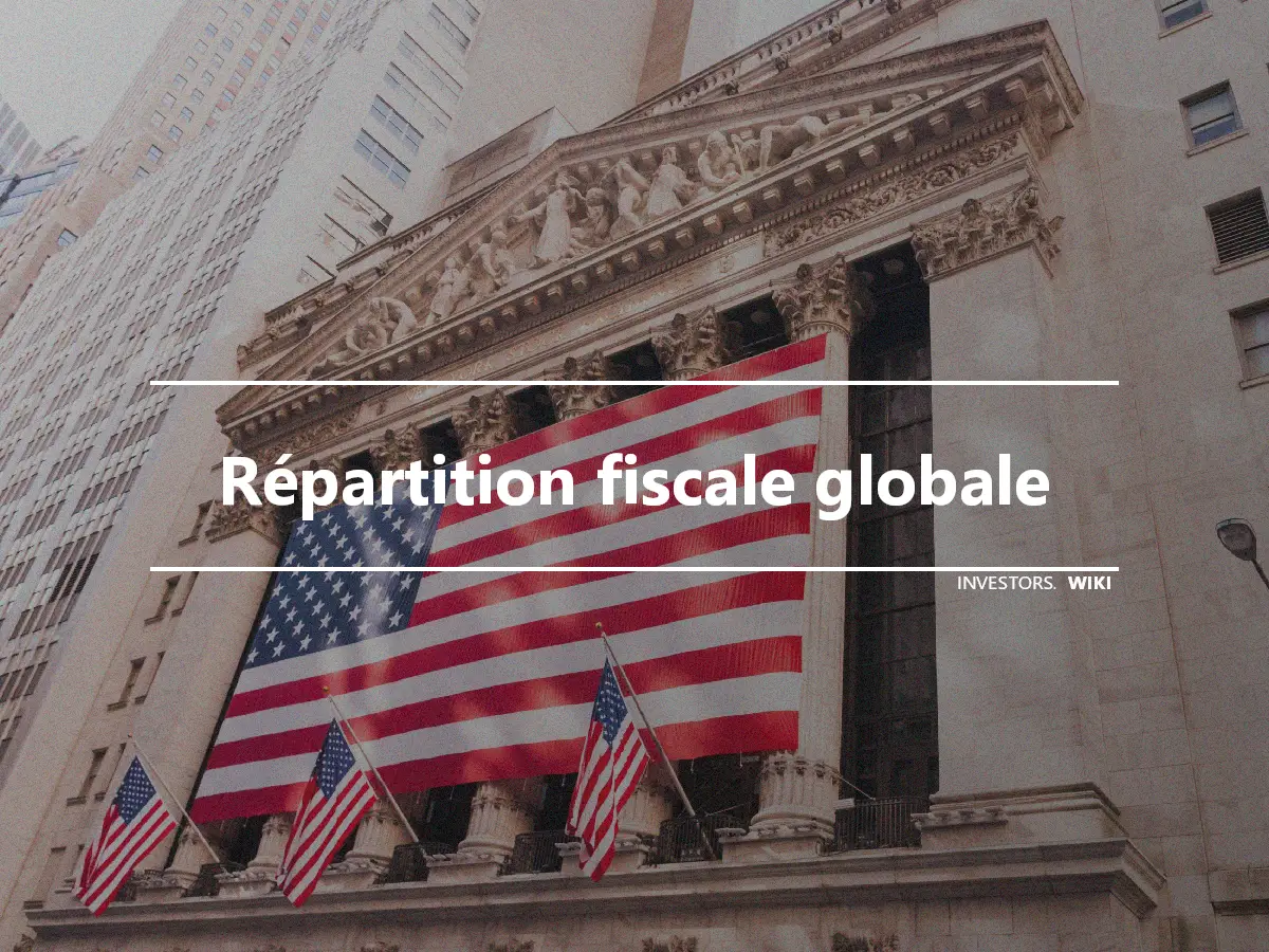 Répartition fiscale globale