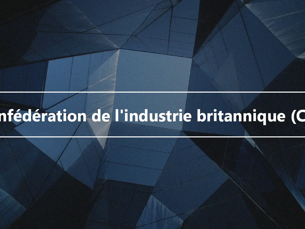 Confédération de l'industrie britannique (CBI)