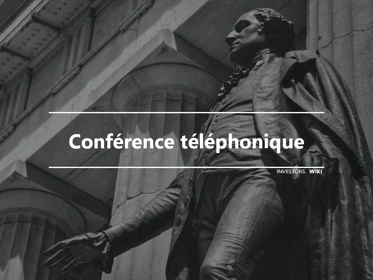 Conférence téléphonique