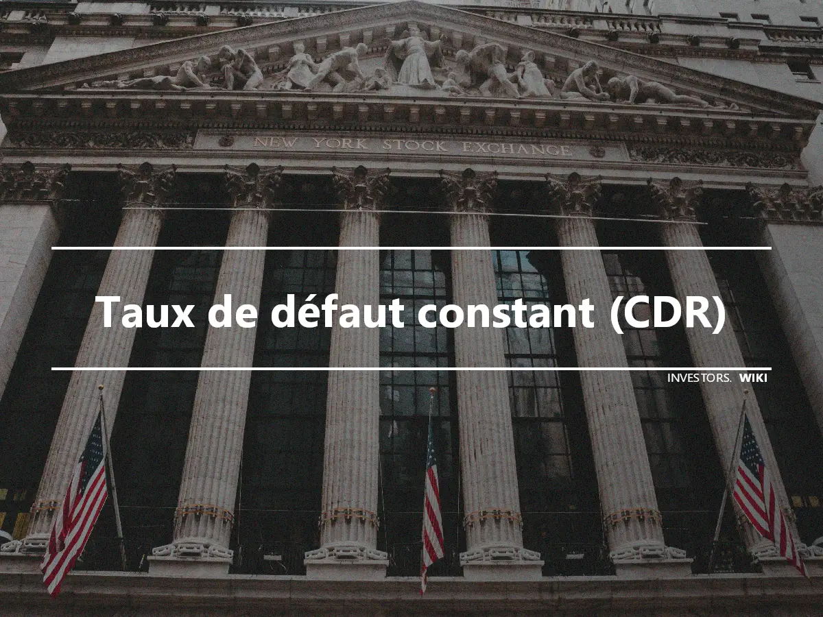 Taux de défaut constant (CDR)