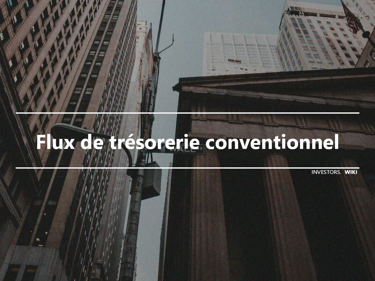 Flux de trésorerie conventionnel