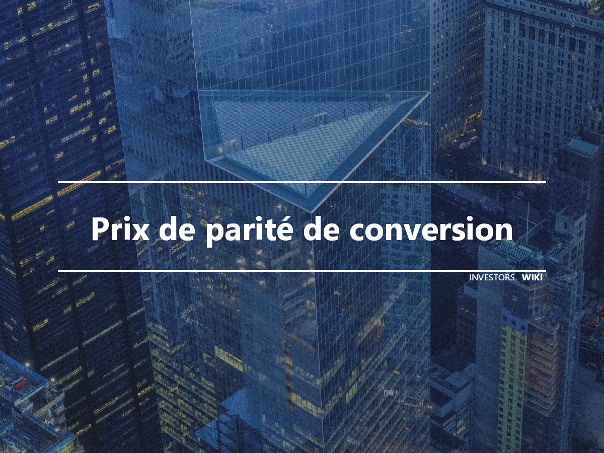 Prix de parité de conversion