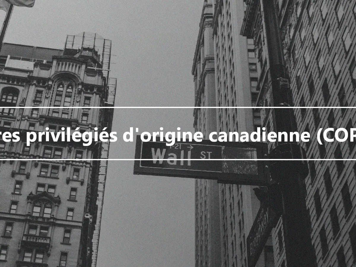 Titres privilégiés d'origine canadienne (COPrS)
