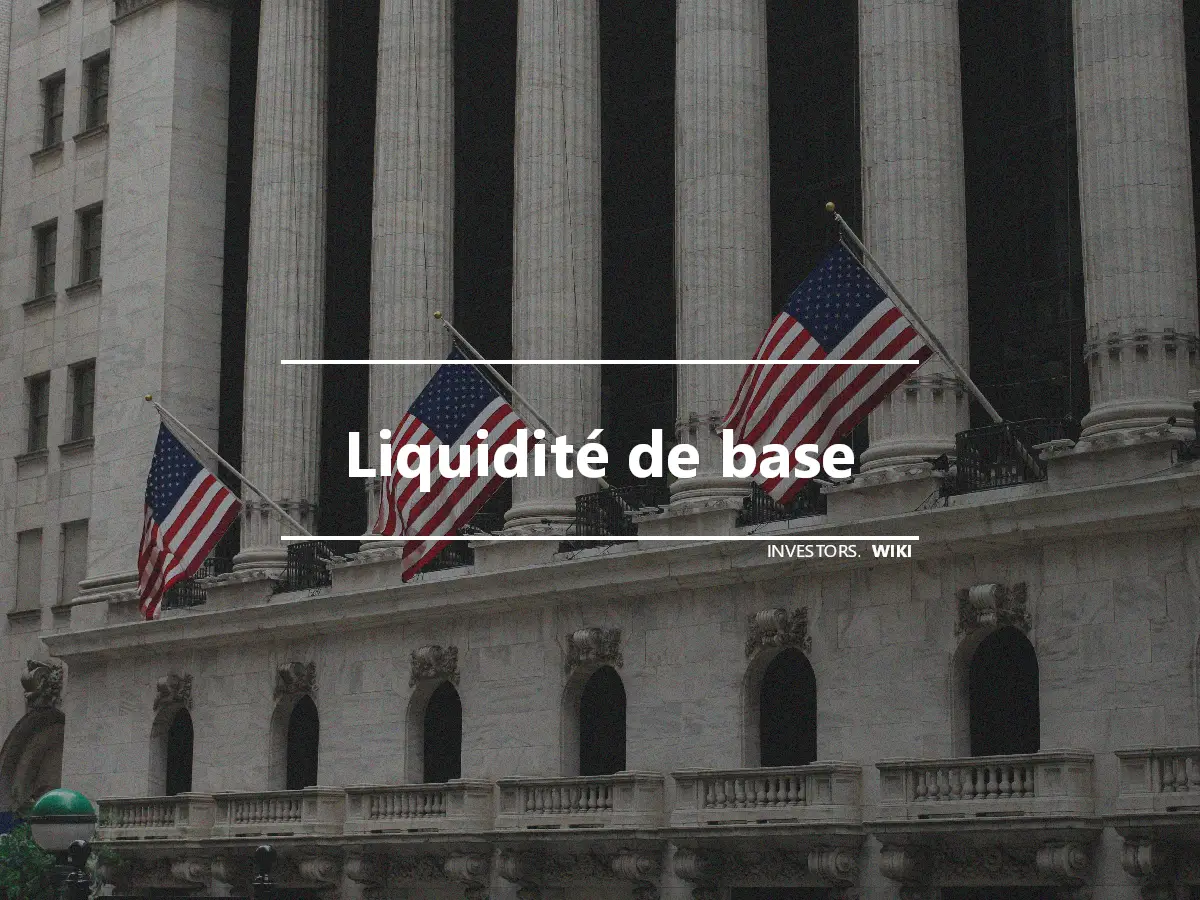 Liquidité de base