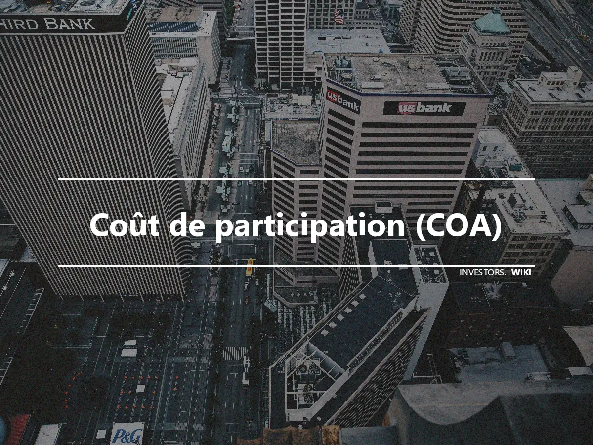Coût de participation (COA)