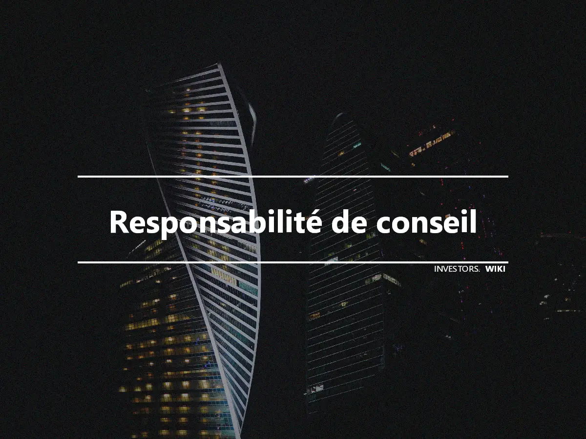 Responsabilité de conseil