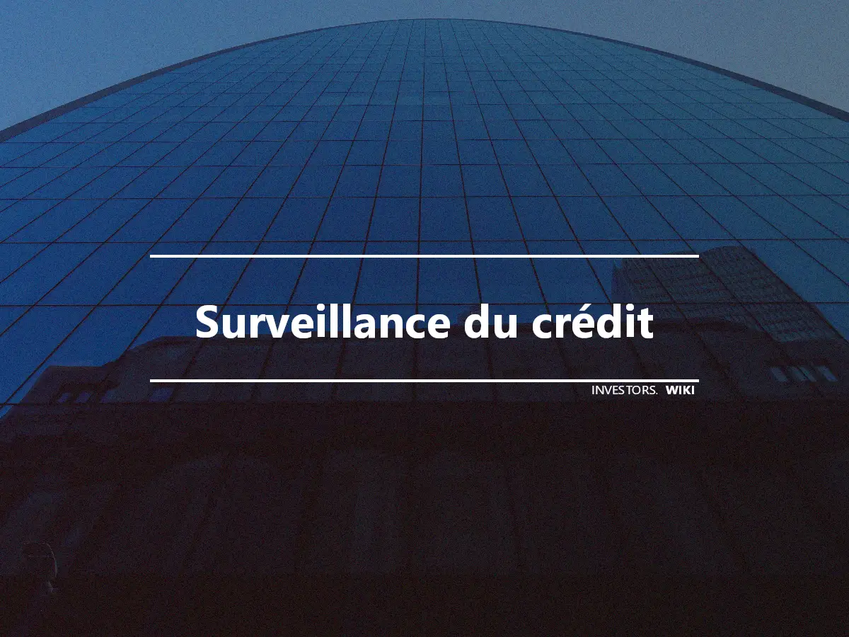 Surveillance du crédit